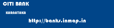 CITI BANK  KARNATAKA     banks information 